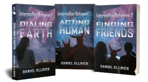 Cover photos for the Interstellar Refugees trilogy: Dialing Earth, Acting Human, and Finding Friends. 
